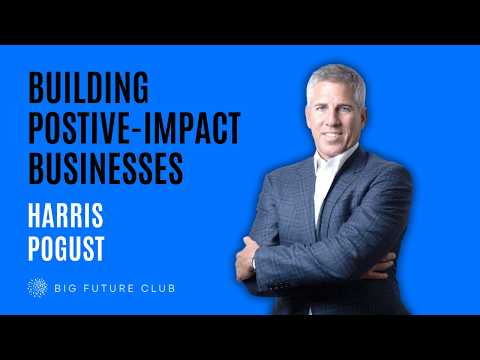 Harris Pogust — Building positive-impact businesses